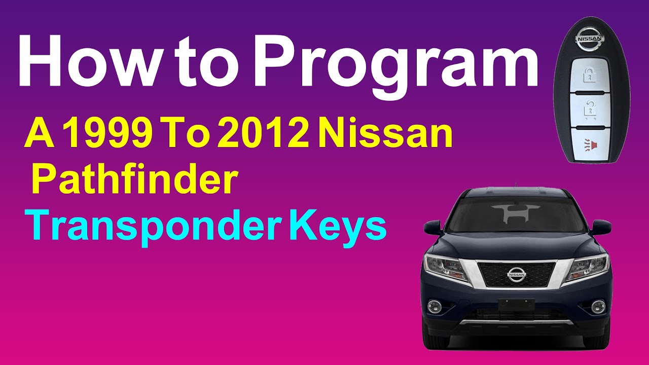 How To Program A Nissan Pathfinder Key How to Program A 1999 To 2012 Nissan Pathfinder Transponder Keys - YouTube