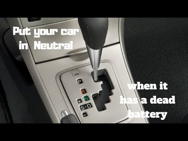 How To Get A Dead Car Into Neutral