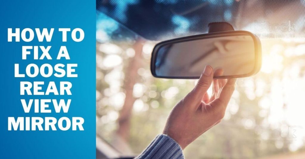 How To Fix A Rear View Mirror That Is Loose How to Quickly Fix a Loose Rear View Mirror: Step-by-Step Guide