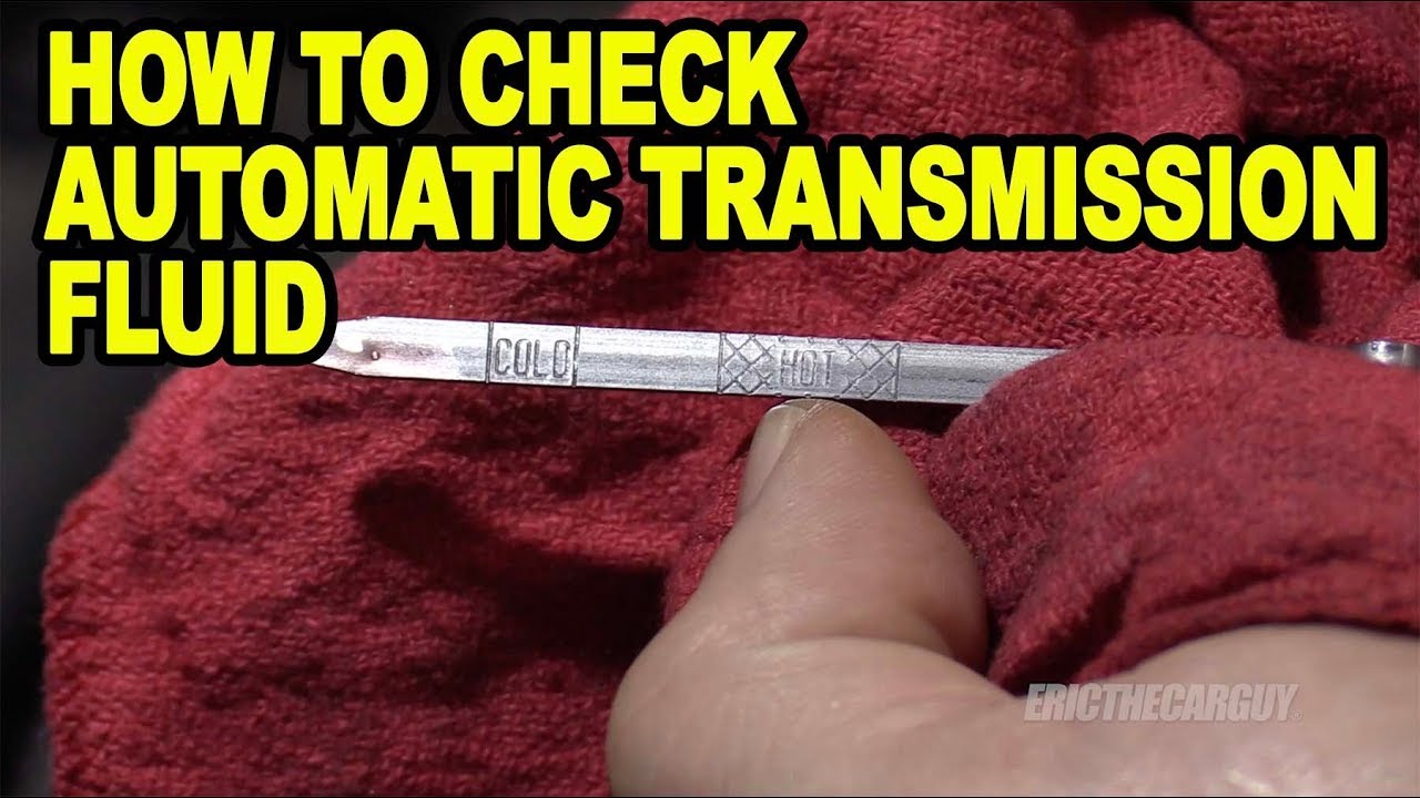How To Read A Transmission Fluid Dipstick