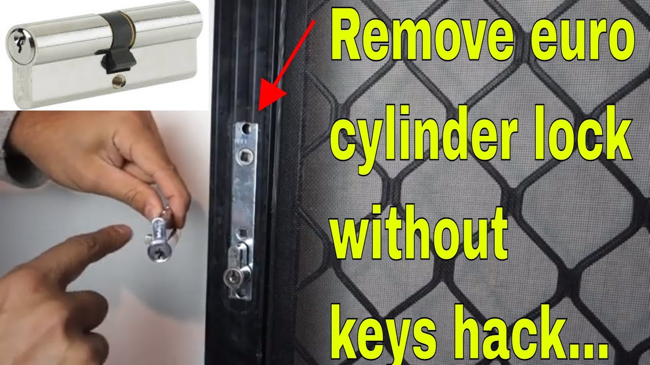 How To Remove The Door Lock Cylinder How to remove euro cylinder lock without key - replace screen door lock