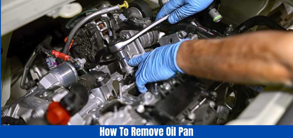 How To Remove A Oil Pan How To Remove Oil Pan Without Removing Engine: 5 Steps Explained