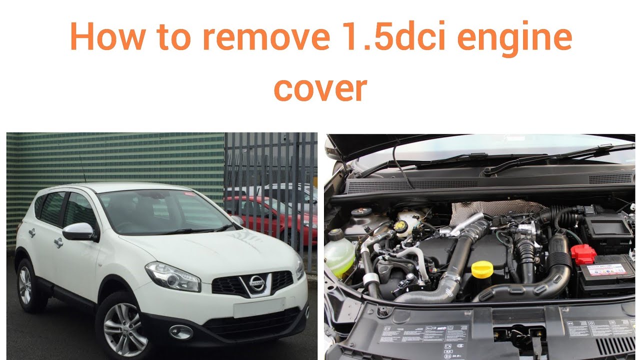 How To Remove Plastic Engine Cover How to remove plastic engine cover on 1.5 dCi engine in Nissan