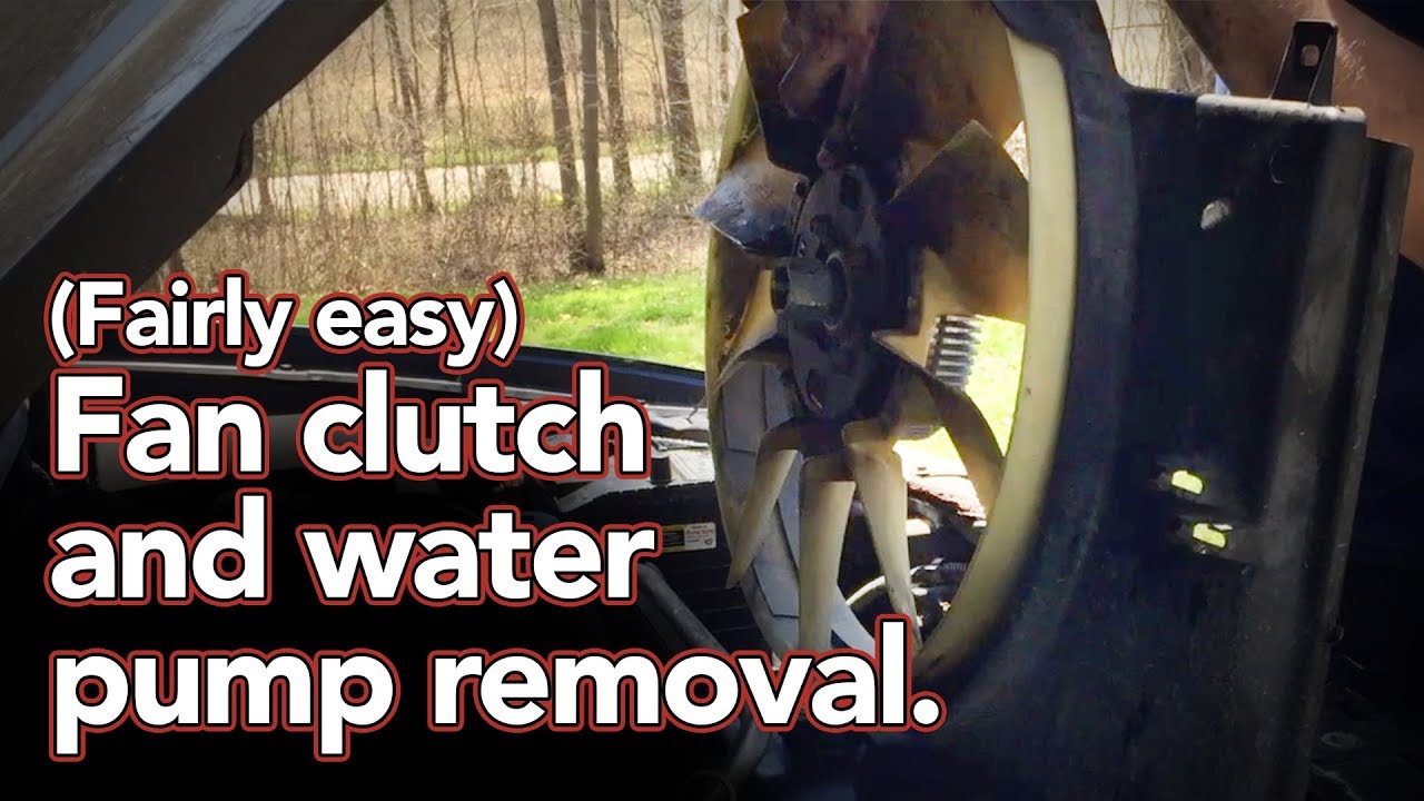 How To Remove A Clutch Fan From A Water Pump How to remove/replace a fan clutch and water pump - bad water pump
