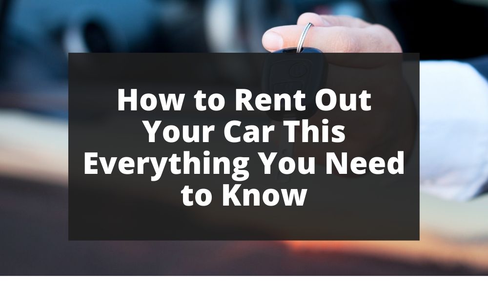 How To Rent Out A Car
