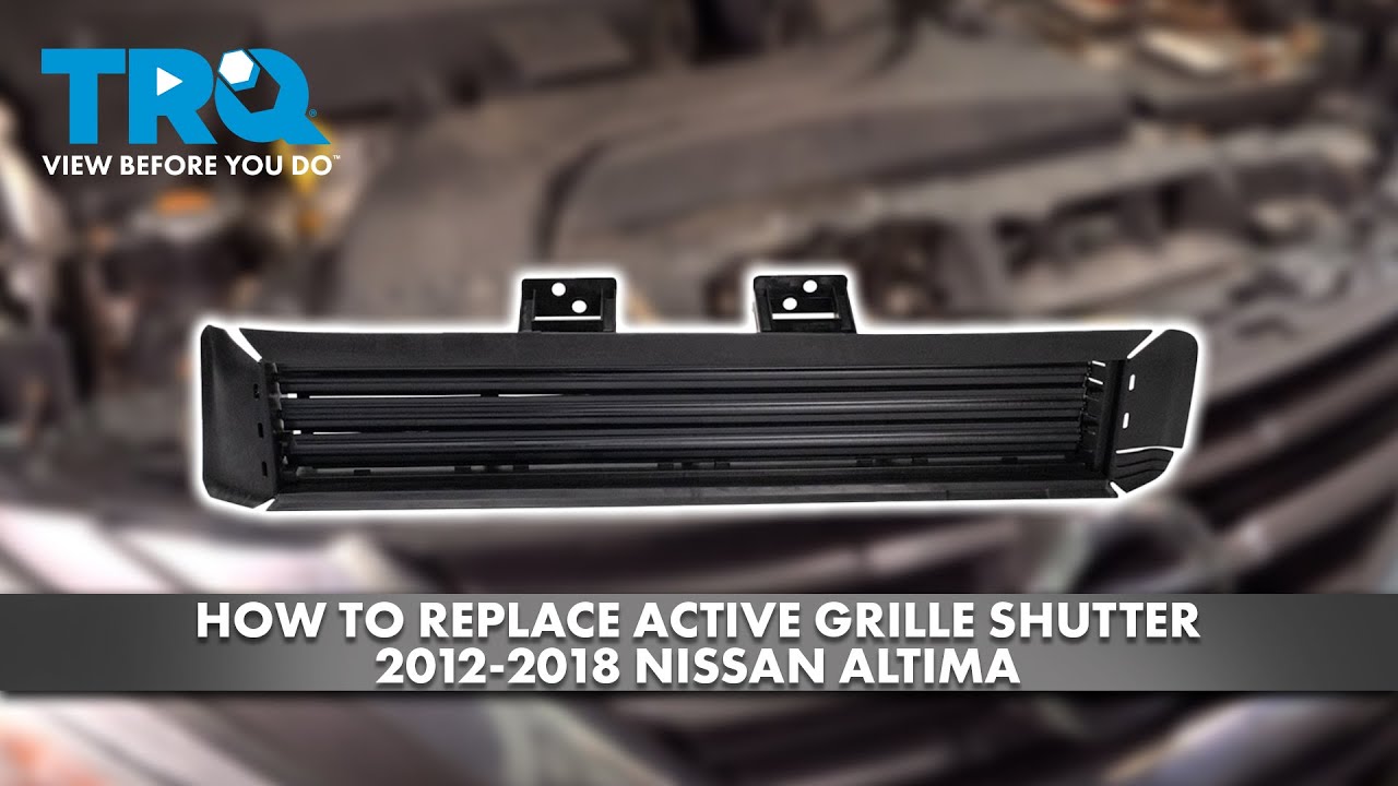 Keeping Your Cool Understanding 2019 Nissan Altima Active Grille Shutter Replacement Costs How to Replace Active Grille Shutter 2012-2018 Nissan Altima | 1A Auto