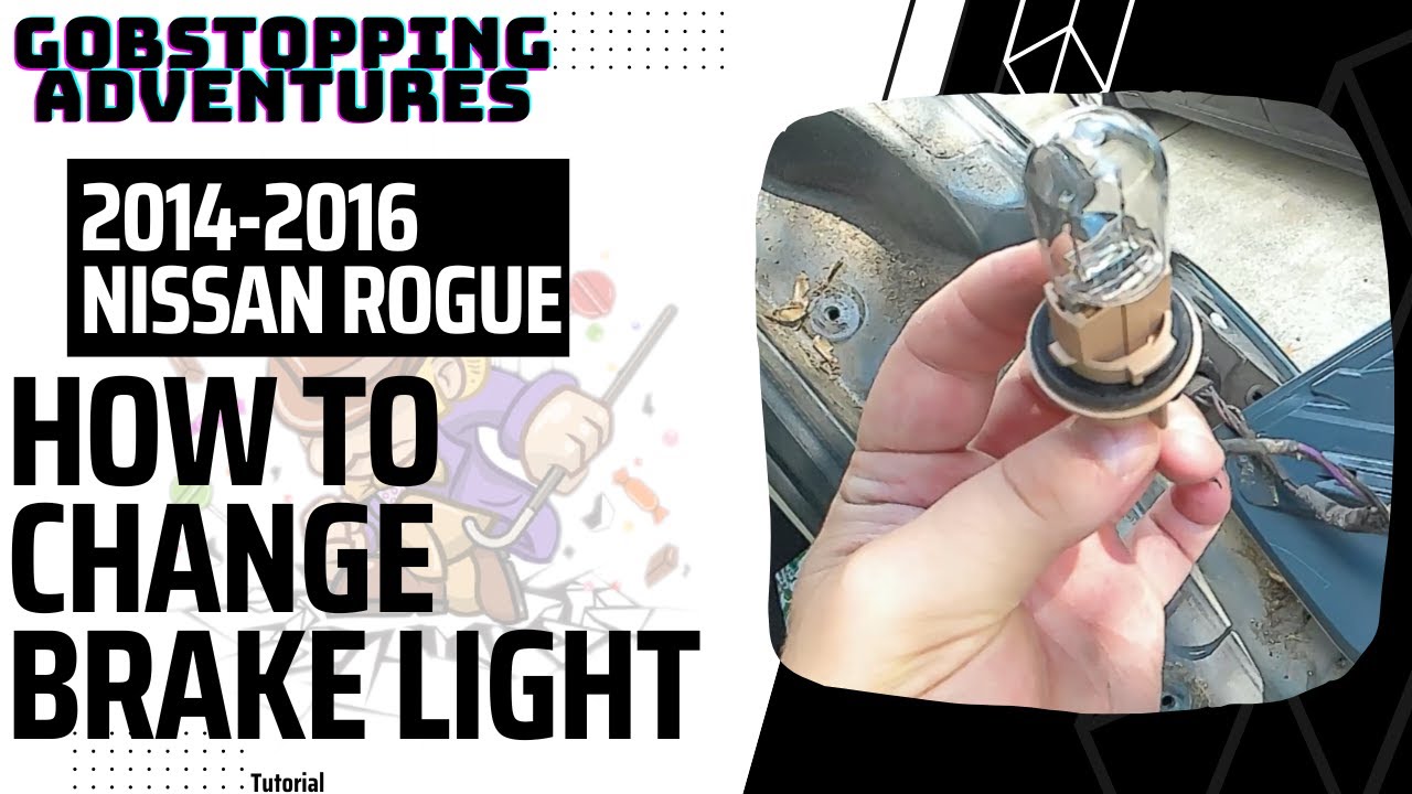 2016 Nissan Rogue Brake Light Replacement
