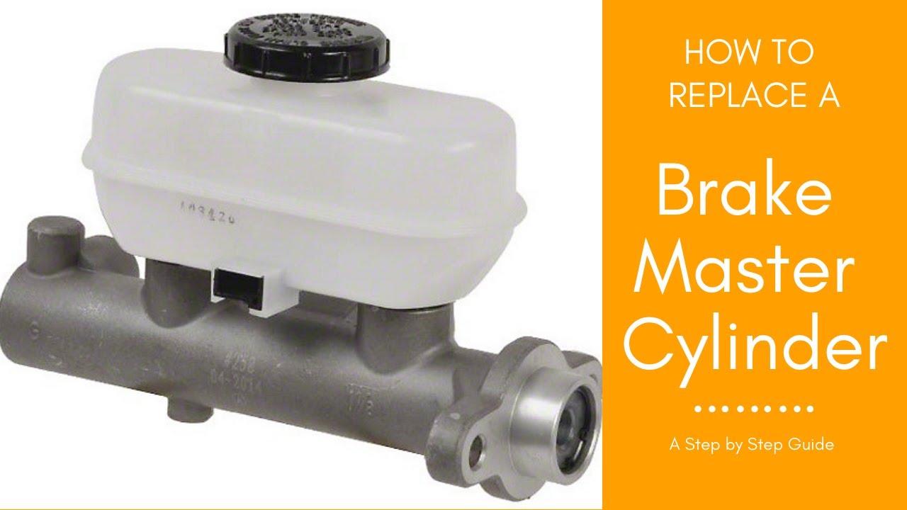 How To Replace A Brake Master Cylinder How to Replace Brake Master Cylinder - A Step by Step Guide and How