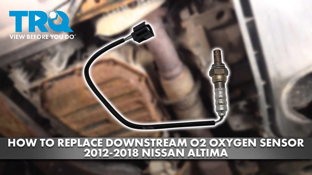 How To Replace A 02 Sensor How to Replace Downstream O2 Oxygen Sensor 2012-2018 Nissan Altima
