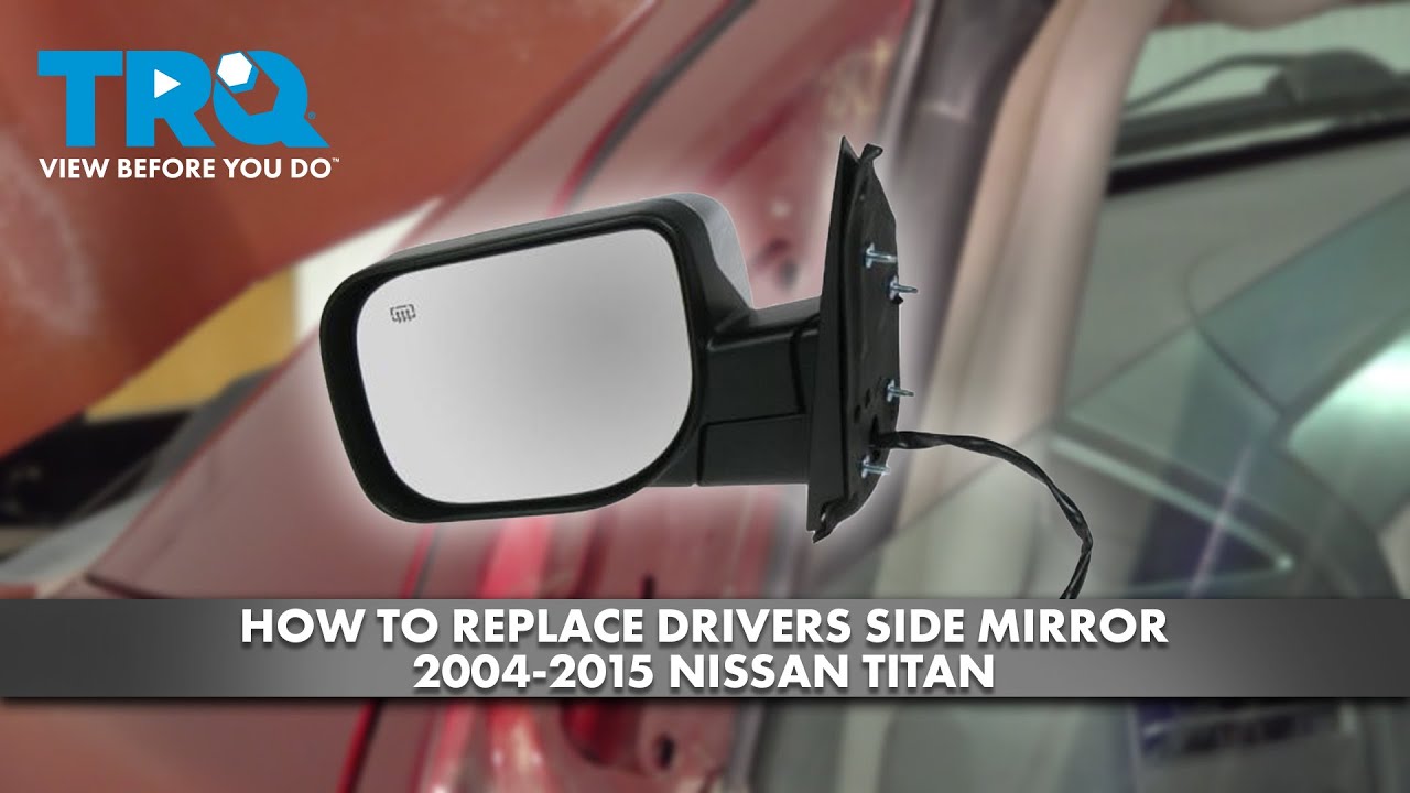 Nissan Titan Side Mirror Replacement