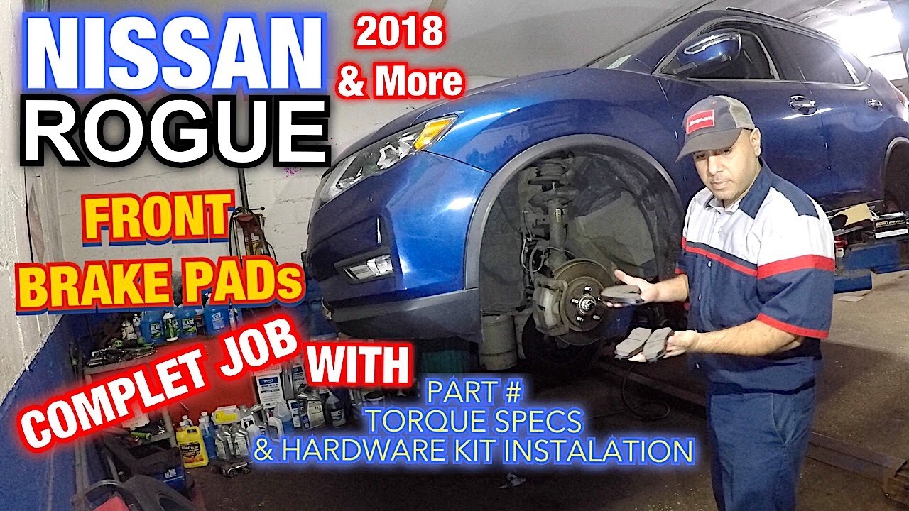 How To Replace Front Brake Pads On 2015 Nissan Rogue