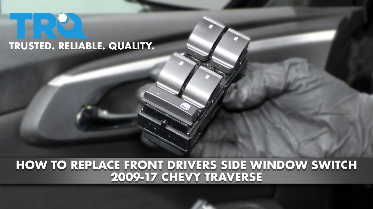 How To Install Driver Side Window How to Replace Front Drivers Side Window Switch 2009-17 Chevy Traverse