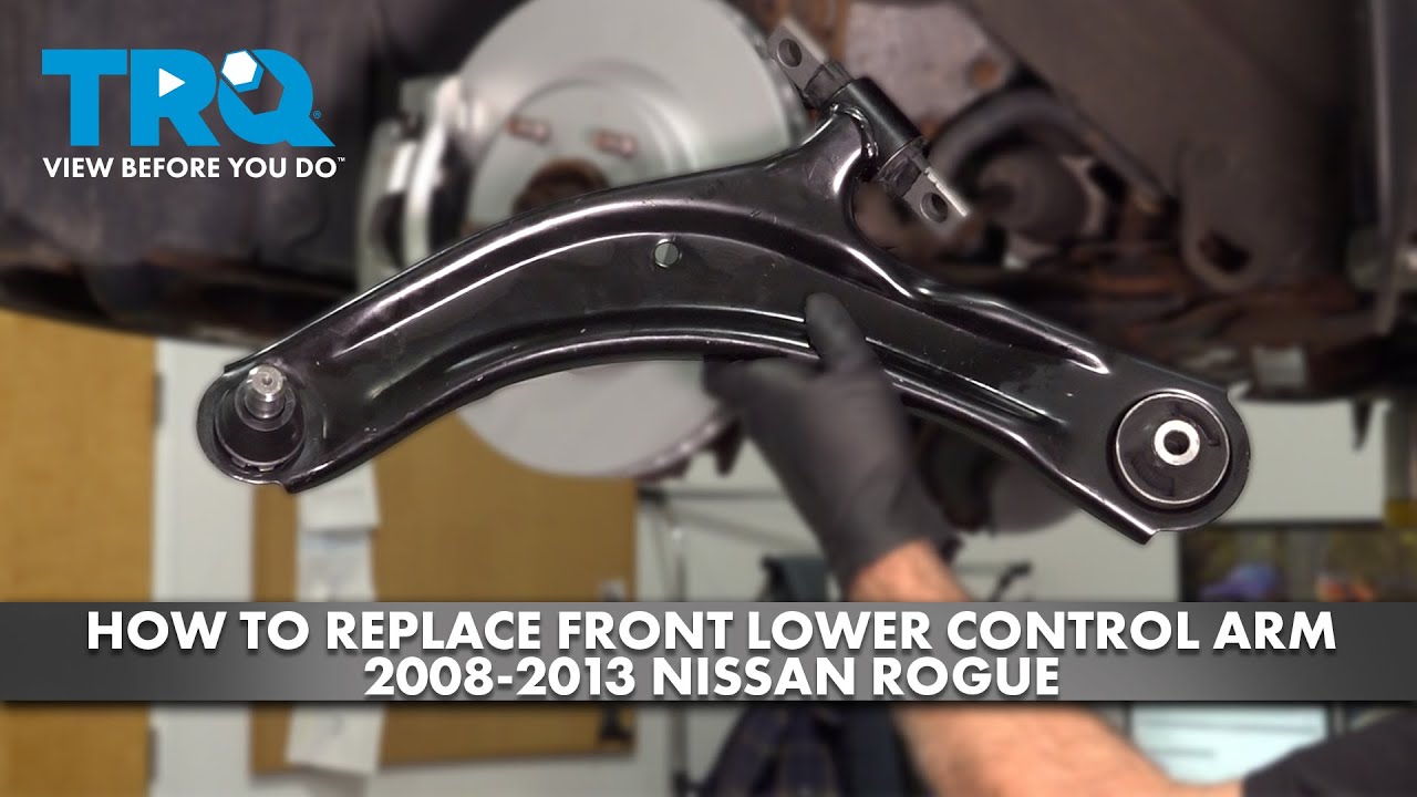 The 2015 Nissan Rogue Lower Control Arm - What You Need To Know