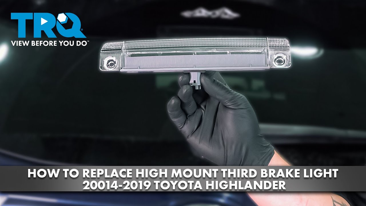 How To Fix High Mounted Brake Light How to Replace High Mount Third Brake Light 2014-2019 Toyota Highlander
