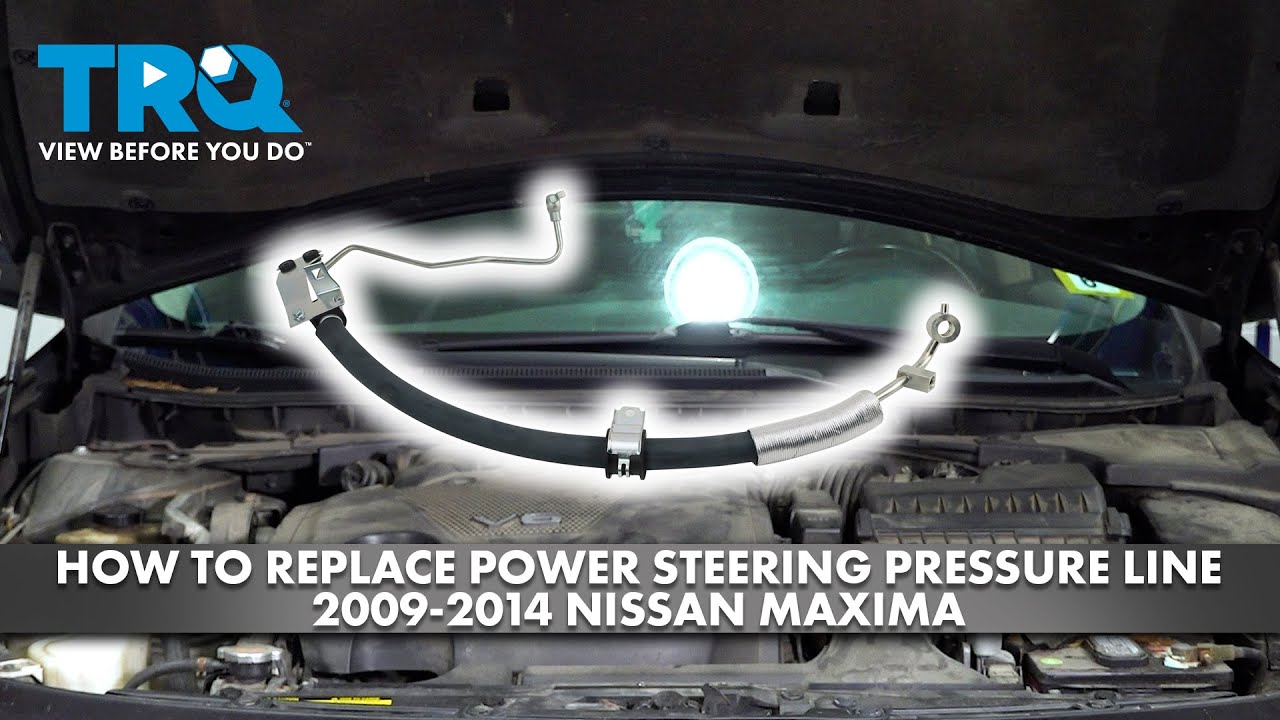 Understanding The 2014 Nissan Maximas High Pressure Power Steering Hose How to Replace Power Steering Pressure Line 2009-2014 Nissan Maxima