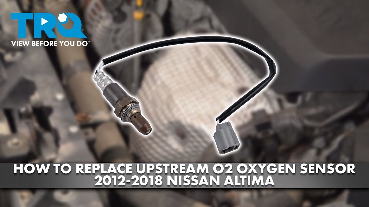 O/d Off Nissan How To Turn On How to Replace Upstream O2 Oxygen Sensor 2012-2018 Nissan Altima | 1A Auto