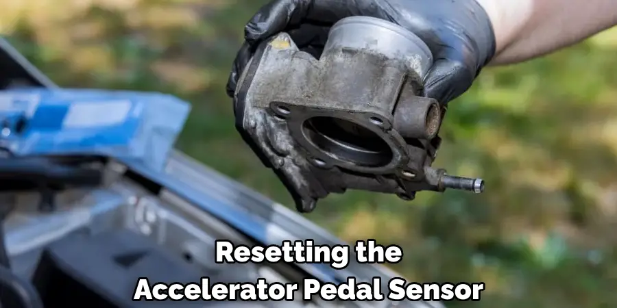 How To Reset Accelerator Pedal Sensor