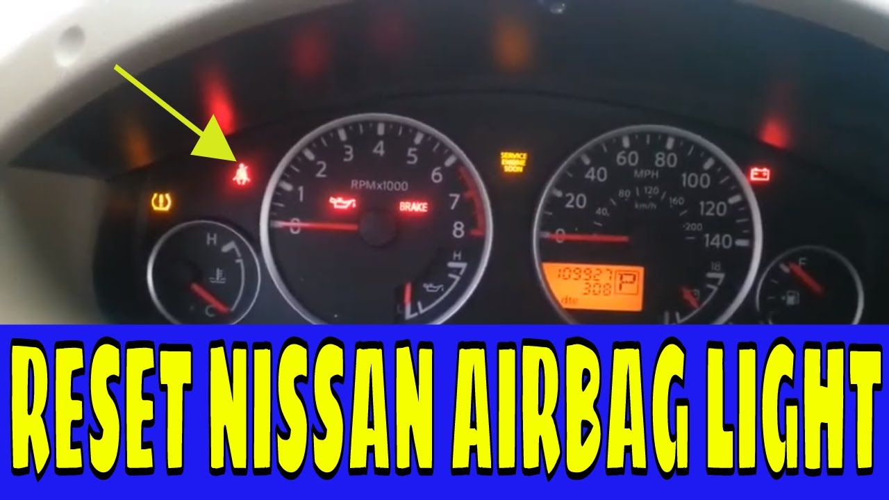 How To Reset Nissan Airbag Light How To Reset Airbag Light Nissan Sentra at Lisa Delarosa blog