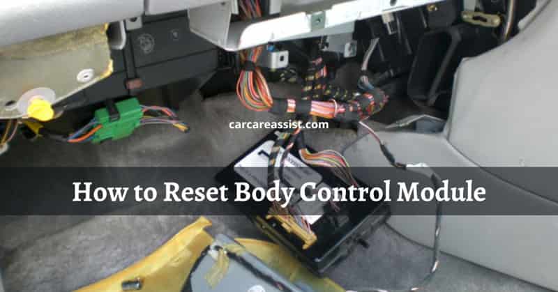 How To Reset Body Control Module