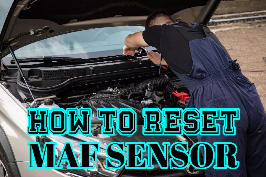 How To Reset A Maf Sensor