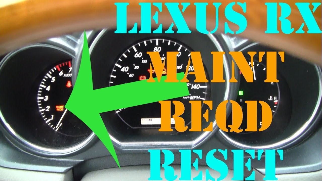 How To Reset Maint Reqd Light How To Reset MAINT REQD in Lexus RX RX330 - YouTube