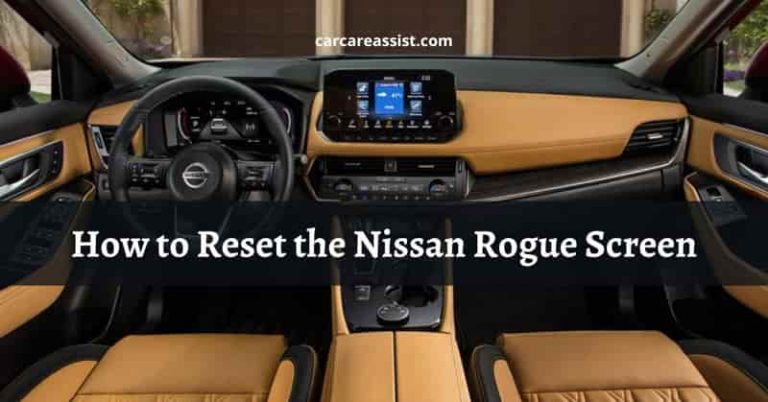 How To Reset Nissan Rogue Screen
