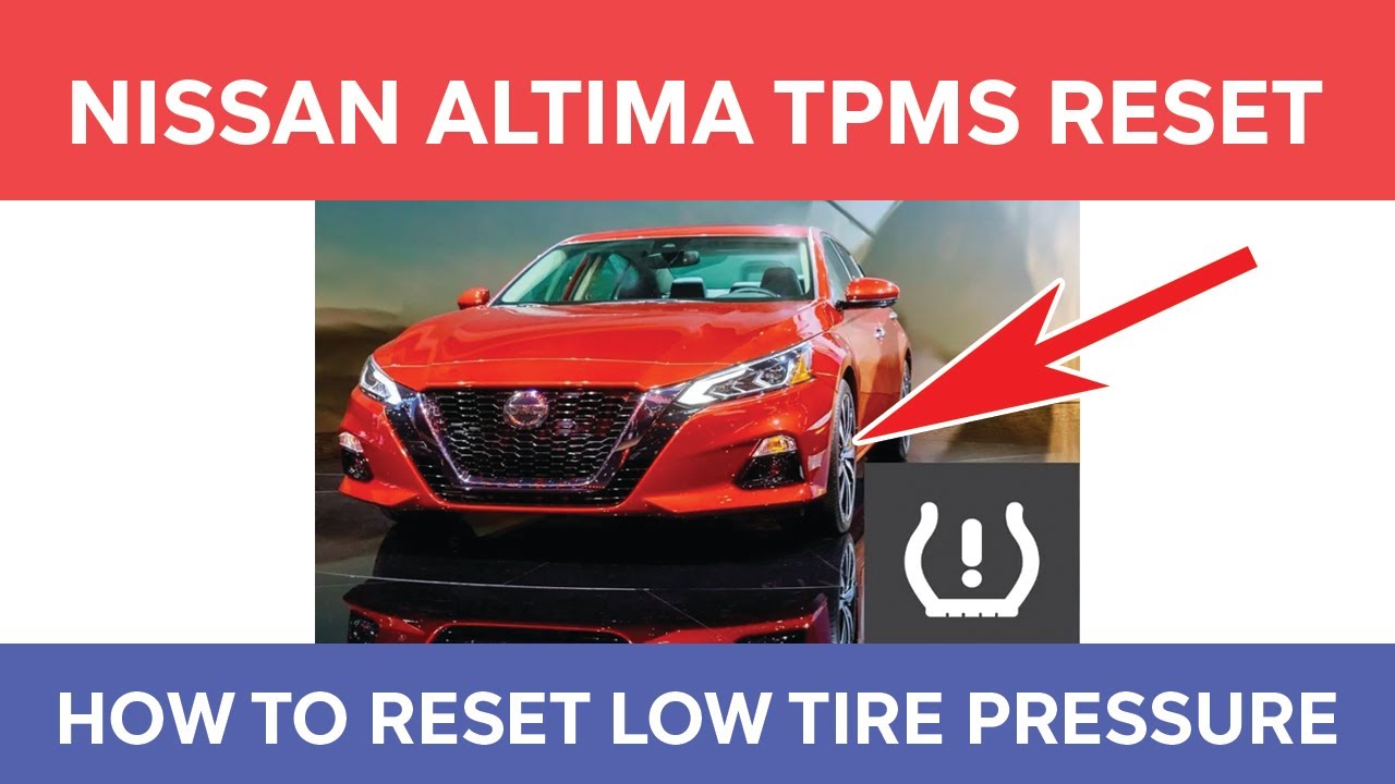 How To Tell Which Tire Sensor Is Bad How to Reset the TPMS on Nissan Altima – Low Tire Pressure Warning