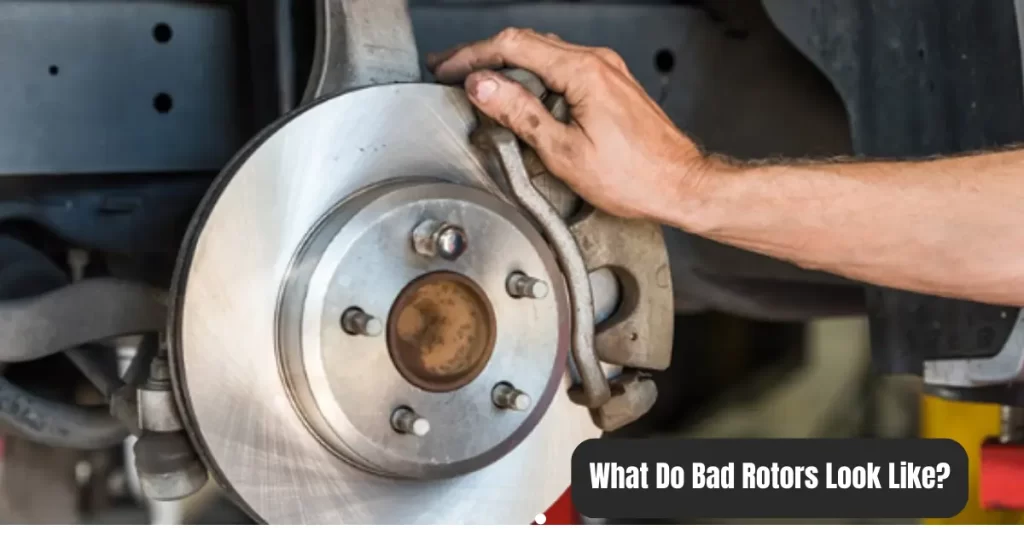 What Does Bad Rotors Look Like