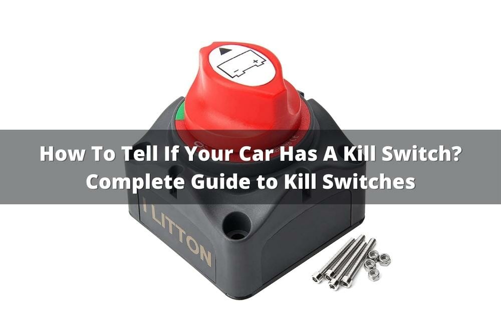 How To Tell If Your Car Has A Kill Switch