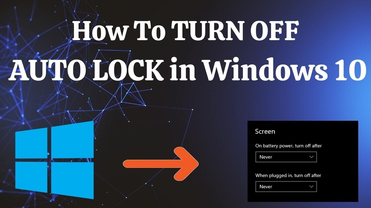 How To Turn Off Auto Lock How To TURN OFF AUTO LOCK In Windows 10 PC - YouTube