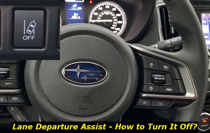 How To Turn Off Lane Departure Warning How to Turn Off Lane Departure Warning in Subaru Cars?