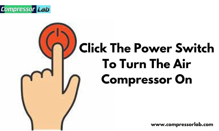 How To Turn On Ac Compressor How To Turn On Air Compressor: An Expert Guide - Compressor Lab
