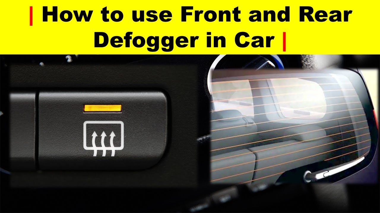 How To Use Defogger In Car