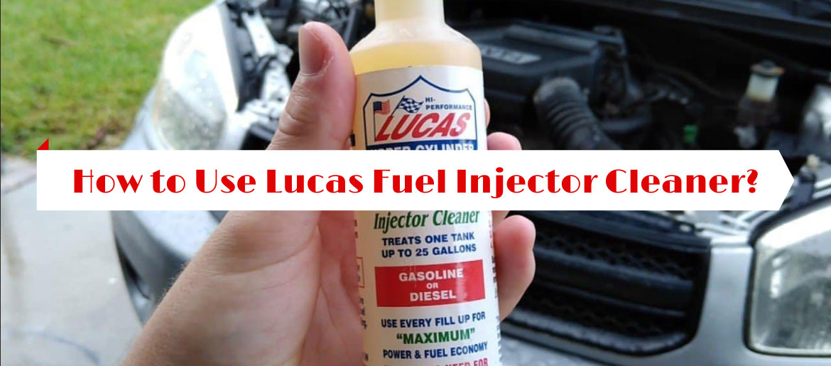 How To Use Lucas Fuel Injector Cleaner