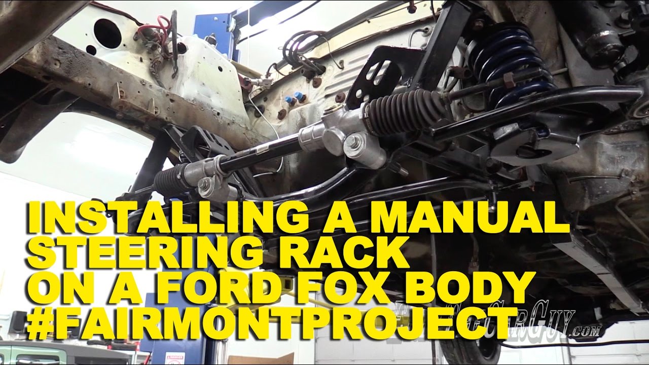 How To Install A Steering Rack Installing a Manual Steering Rack on a Ford Fox Body #FairmontProject