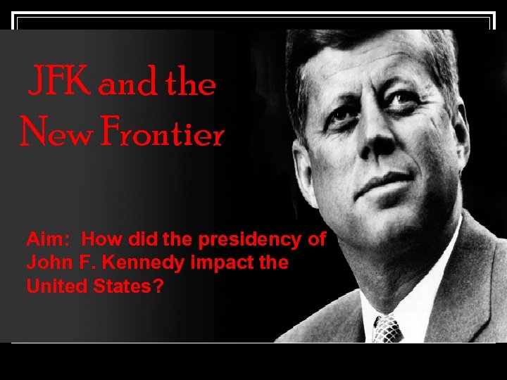 What Did The New Frontier Do