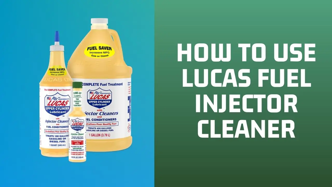 How To Use Lucas Fuel Injector Cleaner Lucas Fuel Injector Cleaner How To Use at Suzanne Hyatt blog
