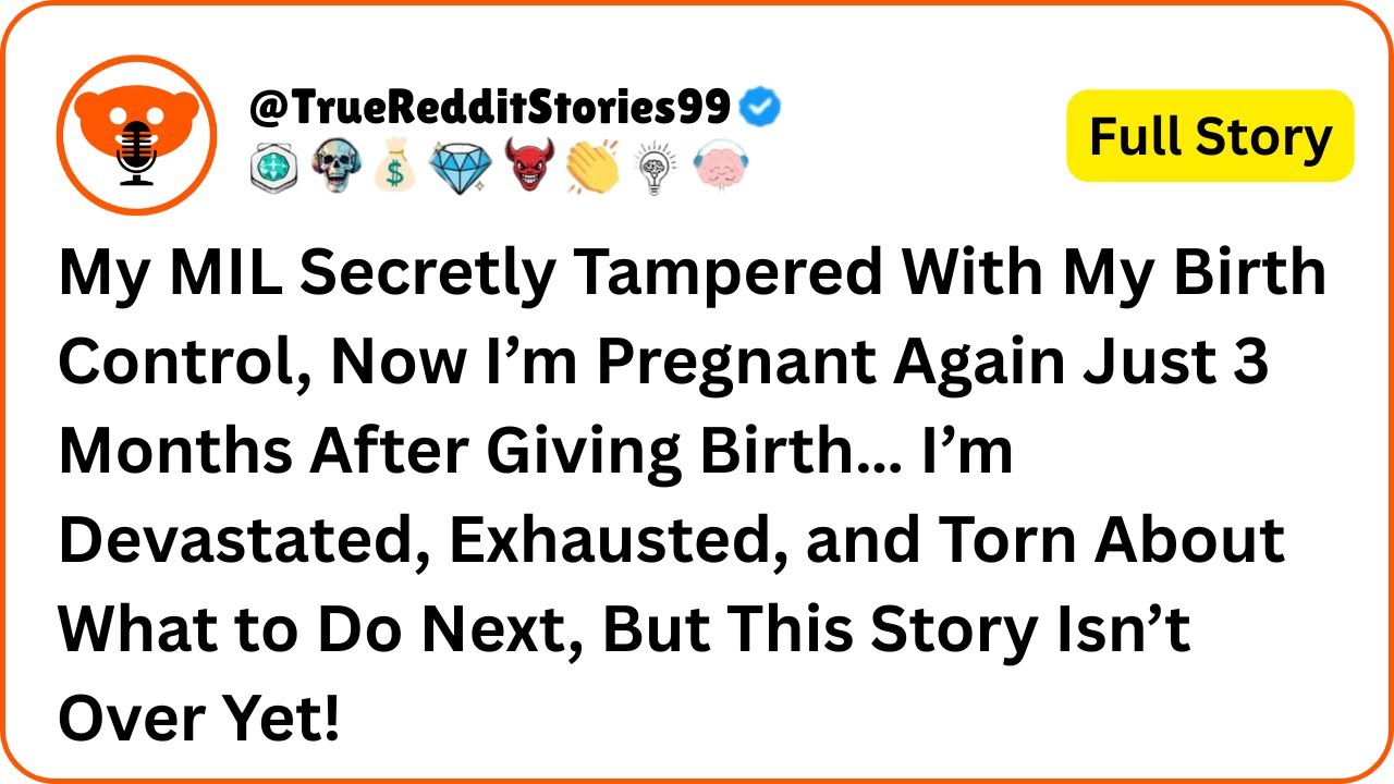 My Mil Tampered With My Birth Control