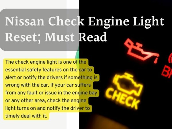 How To Reset The Check Engine Light On A Nissan Sentra?