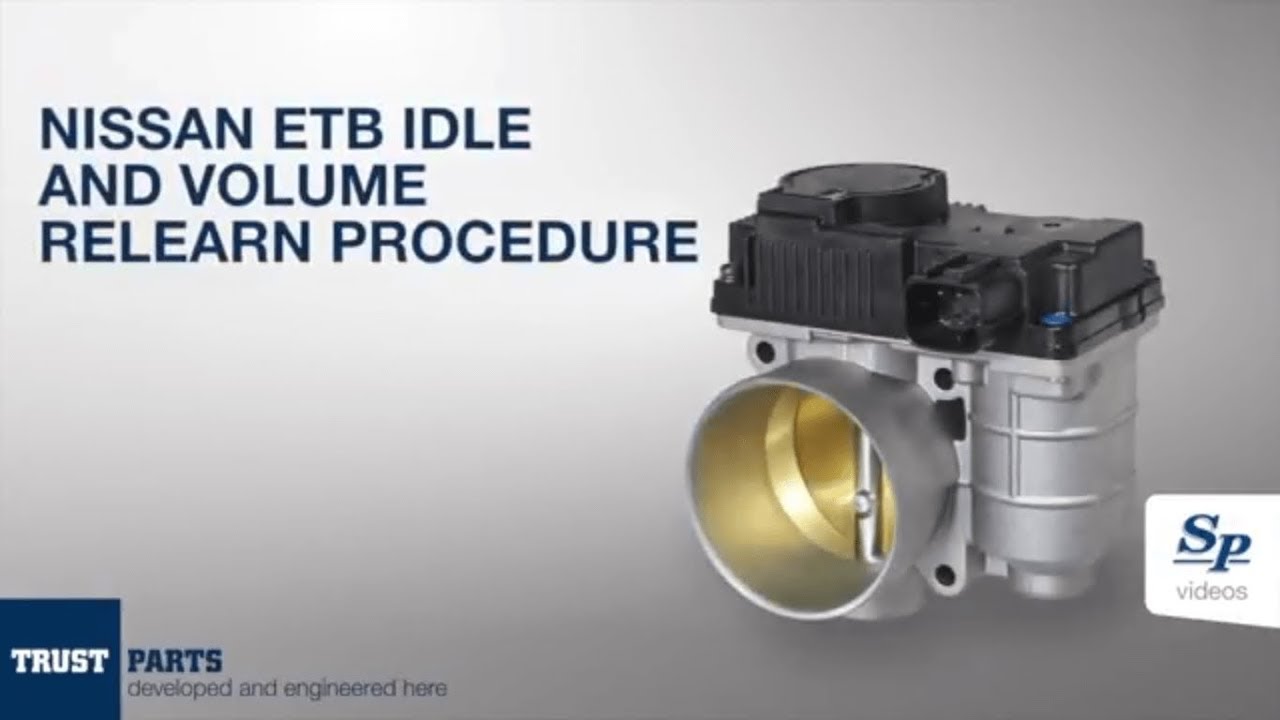 How To Reset Nissan Throttle Body Nissan Electronic Throttle Body Idle and Volume Relearn Procedure