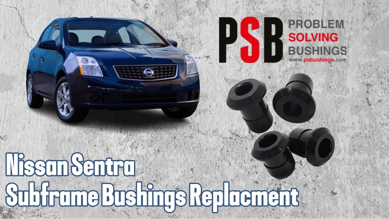 2009 Nissan Sentra Subframe Bushings