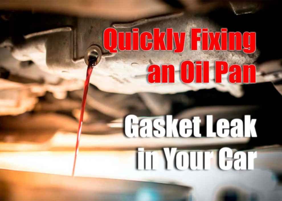 Oil Pan Gasket Leak Quick Fix