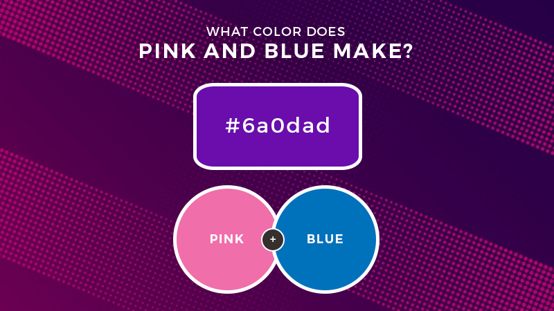 Blue Plus Pink Makes What Color