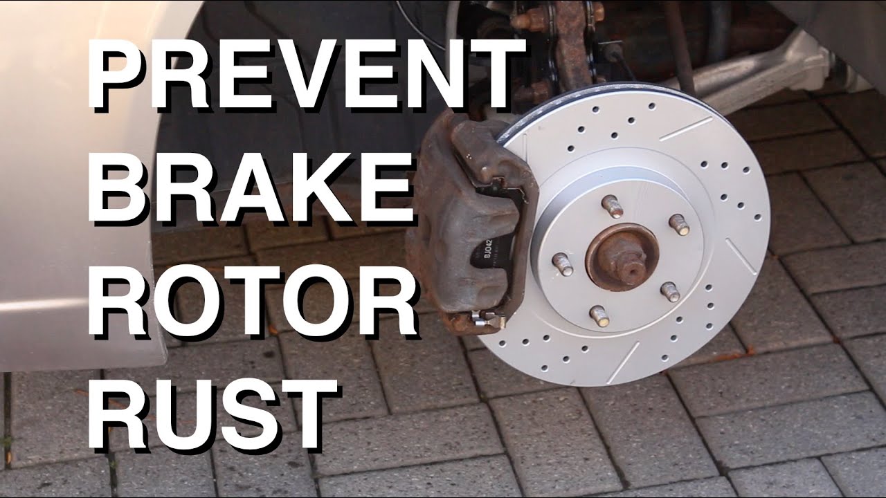 How To Stop Rotors From Rusting