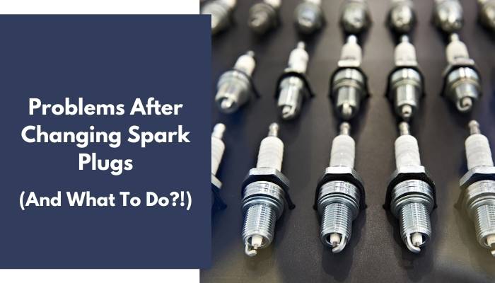 What To Expect After Changing Spark Plugs