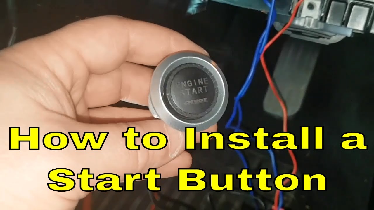 How To Install A Push Start Button Push Button Start Wiring
