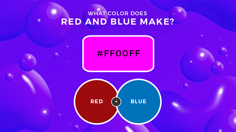 What Color Does Blue And Red Make