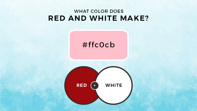 Red And White Makes What Color