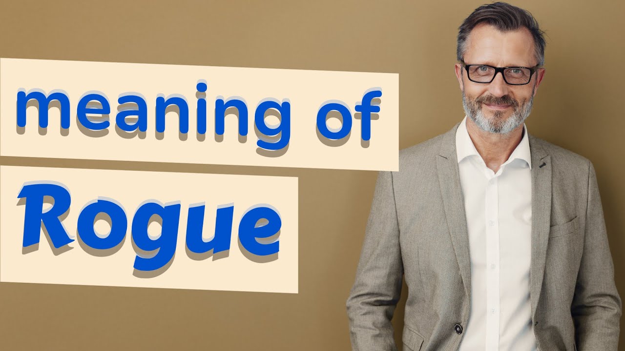 What Is The Meaning Of Rogue
