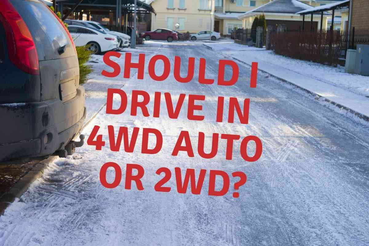 Should I Drive In 2wd Or Auto